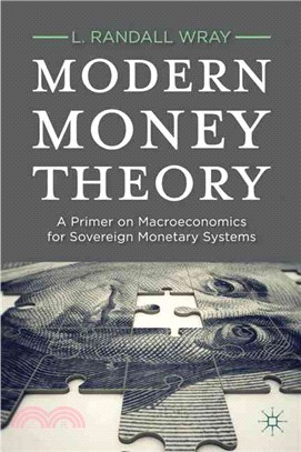 Modern Money Theory ─ A Primer on Macroeconomics for Sovereign Monetary Systems