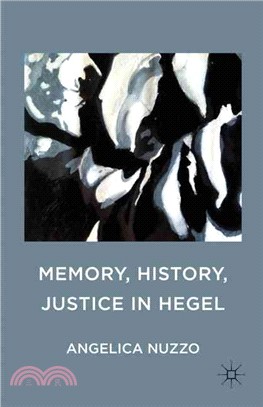 Memory, History, Justice in Hegel