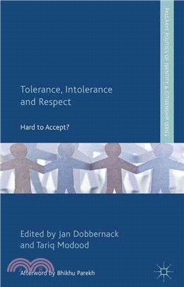 Tolerance, Intolerance and Respect ― Hard to Accept?
