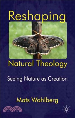 Reshaping Natural Theology—Seeing Nature As Creation