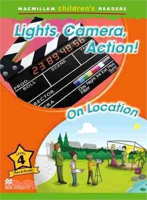 Macmillan Children's Readers 4: Lights, Camera, Action! / On Location