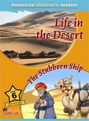 Macmillan Children's Readers 6: Life in the Desert / The Stubborn Ship