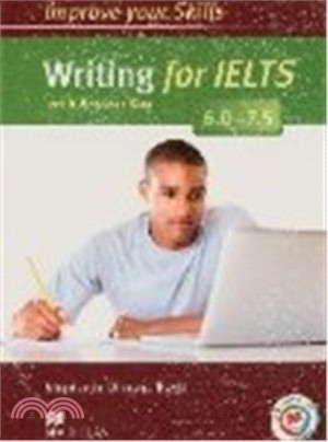 Improve Your Skills for IELTS: Writing 6.0-7.5 (w/MPO+Ans. Key) (附線上密碼，一經刮開恕不退換)
