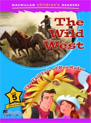 Macmillan Children's Readers 5: The Wild West / The Tall Tale of Rex Rodeo