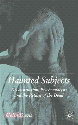 Haunted Subjects—Deconstruction, Psychoanalysis and the Return of the Dead