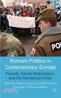 Romani Politics in Contemporary Europe: Poverty, Ethnic Mobilization, and the Neoliberal Order