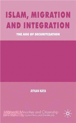 Islam, Migration and Integration ― The Age of Securitization