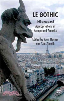 Le Gothic ― Influences and Appropriations in Europe and America