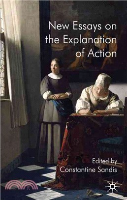 New Essays on the Explanation of Action