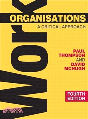 Work Organisations: A Critical Approach