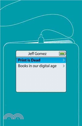 Print Is Dead: Books In Our Digital Age