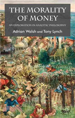 The Morality of Money ― An Exploration in Analytic Philosophy