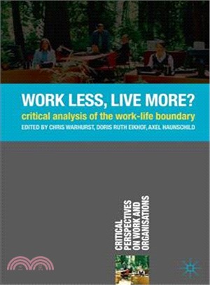 Work Less, Live More?: Critical Analysis of the Work-Life Boundary