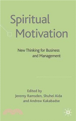 Spiritual Motivation: New Thinking for Business and Management