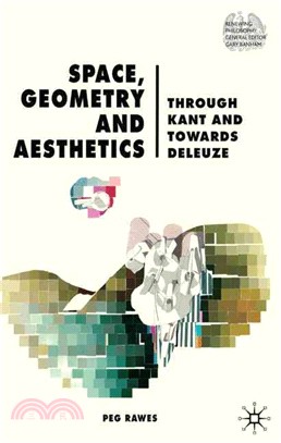 Space, Geometry And Aesthetics: Through Kant and Towards Deleuze