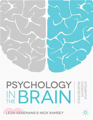 Psychology in the Brain—Integrative Cognitive Neuroscience