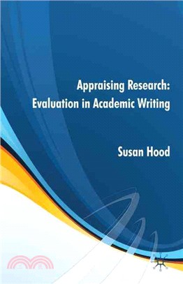 Appraising Research:: Evaluation in Academic Writing