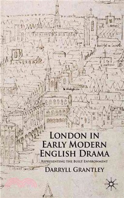 London in Early Modern English Drama: Representing the Built Environment