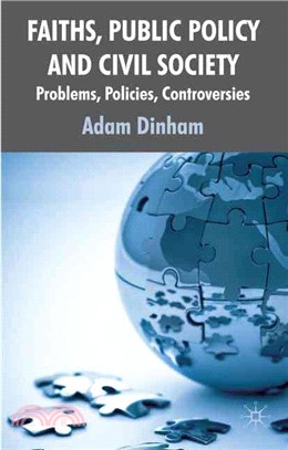 Faith, Public Policy and Civil Society: Problems, Policies, Controversies