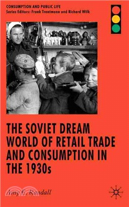 The Soviet Dream World of Retail Trade and Consumption in the 1930s