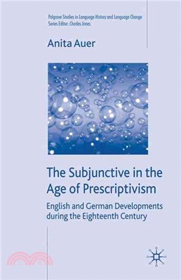 The Subjunctive in the Age of Prescriptivism: English and German Developments During the Eighteenth Century