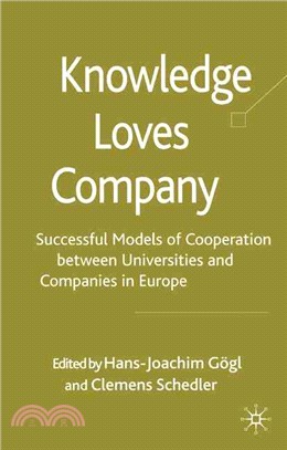 Knowledge Loves Company: Successful Models of Cooperation Between Universities and Companies in Europe