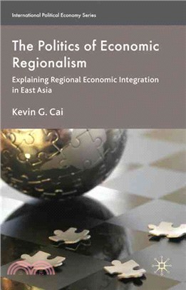 The Politics of Economic Regionalism