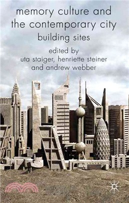 Memory Culture and the Contemporary City: Building Sites