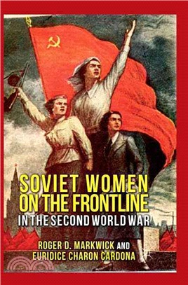 Soviet Women on the Frontline in the Second World War