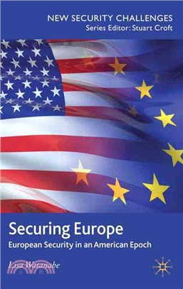 Securing Europe: European Security in an American Epoch