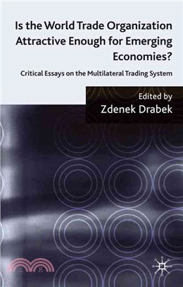 Is the World Trade Organization Attractive Enough for Emerging Economies?: Critical Essays on the Multilateral Trading System