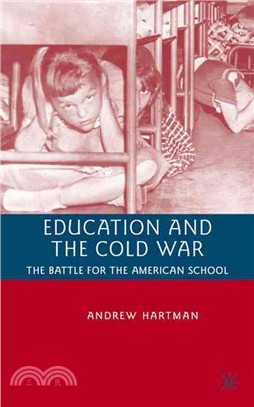 Education and the Cold War: The Battle for the American School