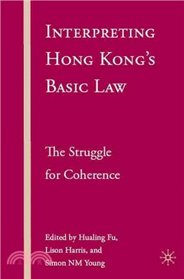 Interpreting Hong Kong's Basic Law: The Struggle for Coherence