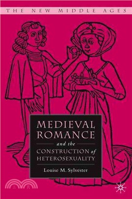 Medieval Romance and the Construction of Heterosexuality