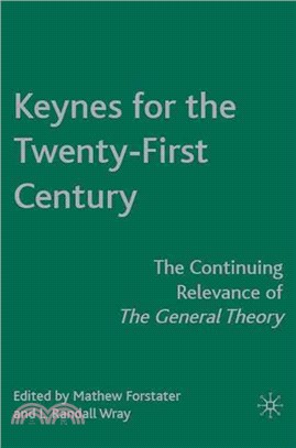 Keynes for the Twenty-First Century ― The Continuing Relevance of the General Theory