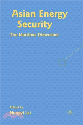 Asian Energy Security: The Maritime Dimension