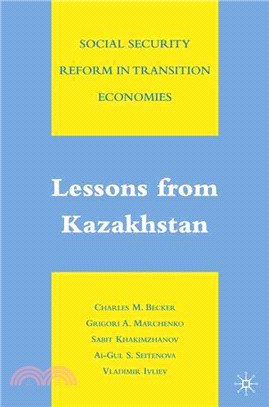 Social Security Reform in Transition Economies: Lessons from Kazakhstan