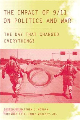 The Impact of 9/11 on Politics and War: The Day That Changed Everything?