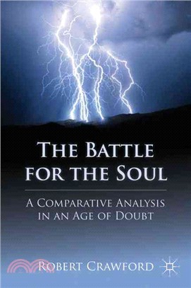 The Battle for the Soul—A Comparative Analysis in an Age of Doubt