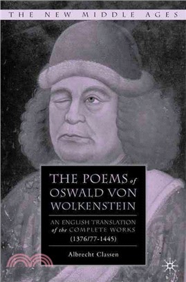 The Poems of Oswald Von Wolkenstein—An English Translation of the Complete Works (1376/77-1445)