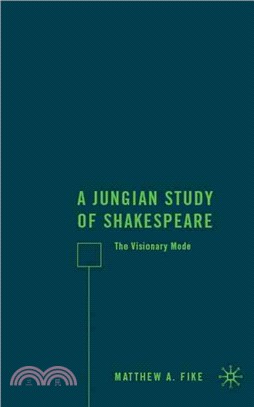 A Jungian Study of Shakespeare: The Visionary Mode