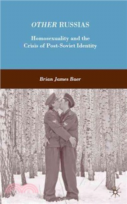 Other Russias: Homosexuality and the Crisis of Post-Soviet Identity