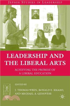 Leadership and the Liberal Arts: Acheiving the Promise of a Liberal Education
