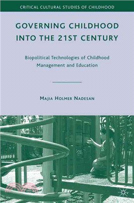 Governing Childhood into the 21st Century: Biopolitical Technologies of Childhood Management and Education