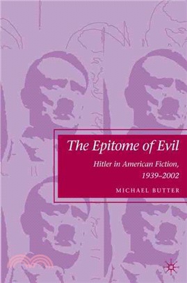 The Epitome of Evil: Hitler in American Fiction, 1939-2002