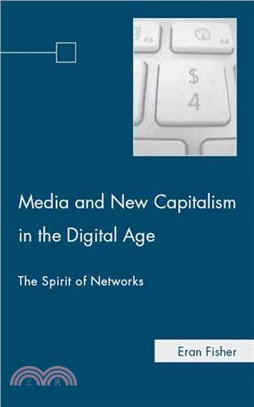 Media and New Capitalism in the Digital Age: The Spirit of Networks