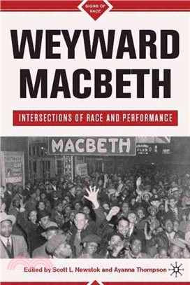 Weyward Macbeth: Intersections of Race and Performance