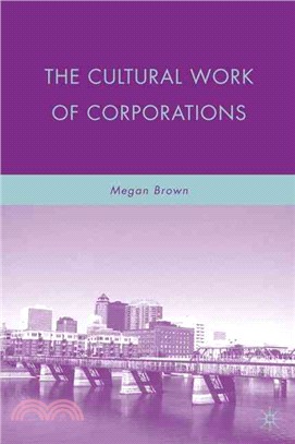 The Cultural Work of Corporations