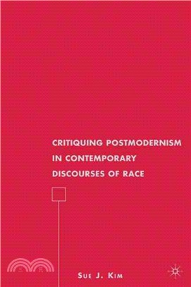 Critiquing Postmodernism in Contemporary Discourses of Race