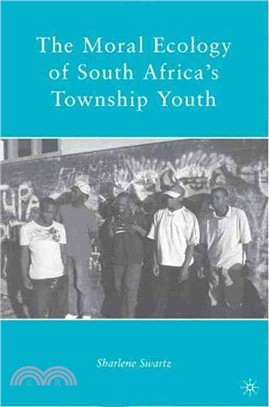 The Moral Ecology of South Africa's Township Youth